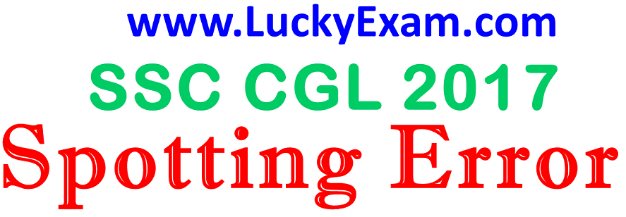 SSC CGL Spotting Error 2017