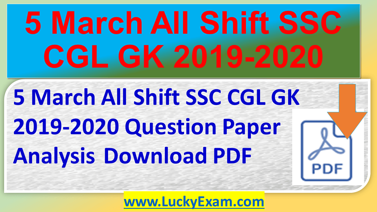 5 March All Shift SSC CGL GK 2019-2020 Question Paper Analysis